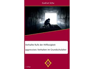 9783737586290 - Verhallte Rufe der Hilflosigkeit - Gudrun Schu Kartoniert (TB)