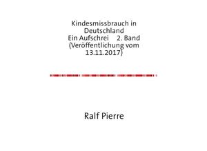 9783737586597 - Kindesmissbrauch in Deutschland Ein Aufschrei 2 Band (Veröffentlichung vom 13112017) - Ralf Pierre Austel Kartoniert (TB)