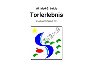 9783737586702 - Torferlebnis - Winfried Luible Kartoniert (TB)