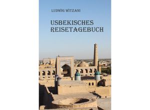 9783737587334 - Usbekisches Reisetagebuch - Ludwig Witzani Kartoniert (TB)