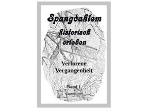 9783737590280 - Spangdahlem historisch erleben - Günter Leers Kartoniert (TB)