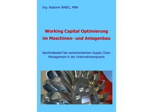 9783737593519 - Working Capital Optimierung im Maschinen- und Anlagenbau - Radomir BABIC Kartoniert (TB)