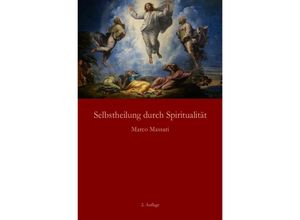 9783737593700 - Selbstheilung durch Spiritualität - Marco Massari Kartoniert (TB)