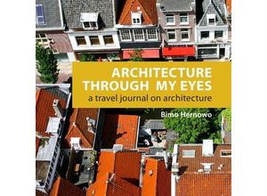 9783737593786 - Architecture Through My Eyes - Bimo Hernowo Kartoniert (TB)