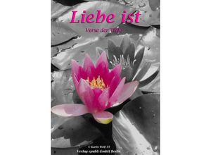 9783737596053 - LIEBE ist - Karin Wolf Kartoniert (TB)