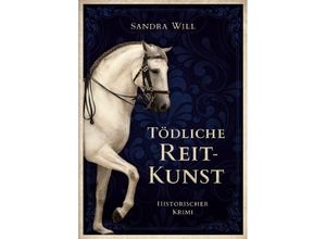 9783738645989 - Tödliche Reitkunst - Sandra Will Kartoniert (TB)