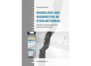 9783738808124 - Rissbilder und Rissbreiten im Stahlbetonbau - Heinz Meichsner Kartoniert (TB)