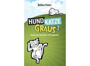 9783739247458 - Hund Katze GrausBd2 - Bettina Peters Kartoniert (TB)