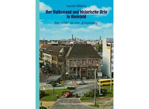 9783739513379 - Der Volksmund und historische Orte in Bielefeld - Joachim Wibbing Gebunden