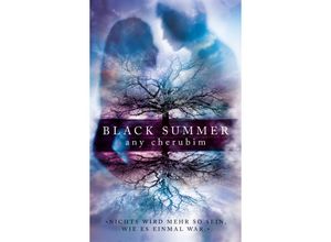 9783739670454 - Nichts wird mehr so sein wie es einmal war   Black Summer Bd1 - Any Cherubim Kartoniert (TB)