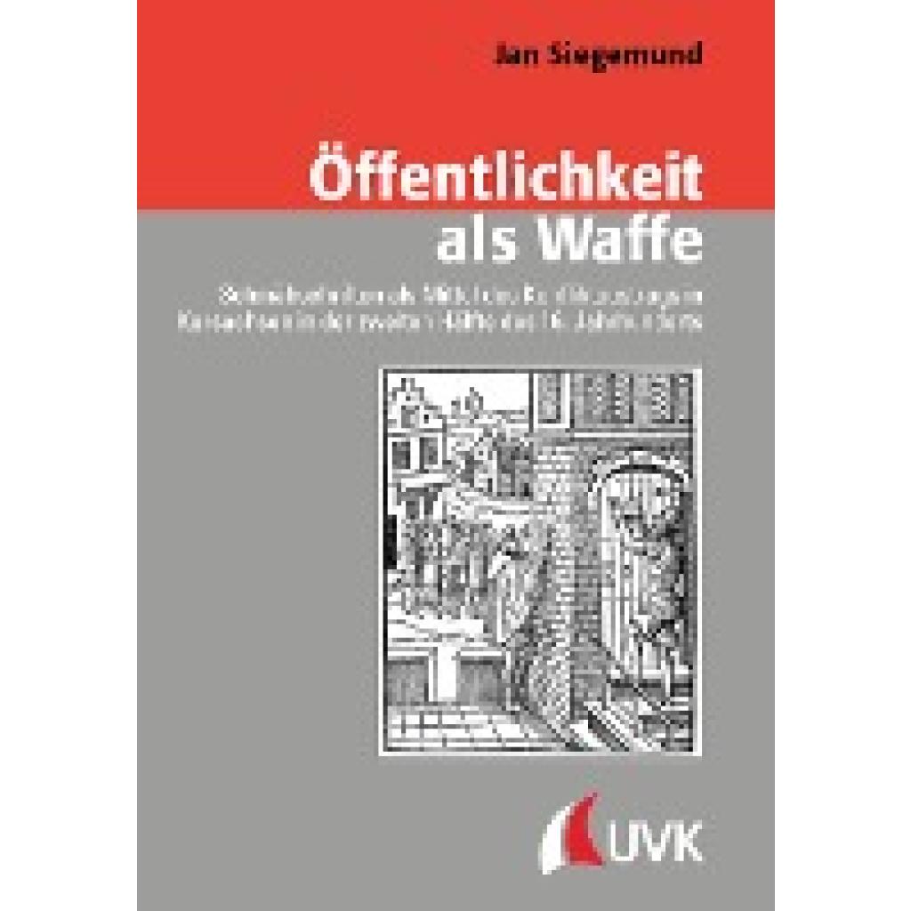 9783739832036 - Siegemund Jan Öffentlichkeit als Waffe