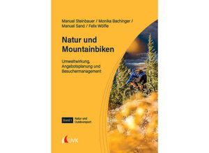 9783739832197 - Natur und Mountainbiken - Manuel Steinbauer Monika Bachinger Manuel Sand Kartoniert (TB)