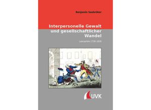 9783739832258 - Interpersonelle Gewalt und gesellschaftlicher Wandel - Benjamin Seebröker Gebunden