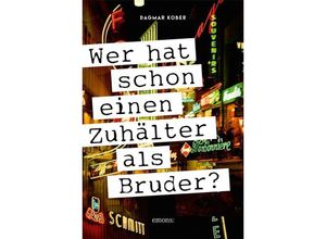 9783740800611 - Wer hat schon einen Zuhälter als Bruder? - Dagmar Kober Gebunden