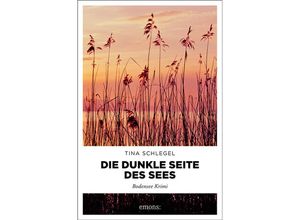 9783740800789 - Bodensee Krimi   Die dunkle Seite des Sees - Tina Schlegel Kartoniert (TB)