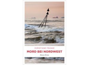 9783740806224 - Oda Wagner Christine Cordes   Mord bei Nordwest - Christiane Franke Kartoniert (TB)