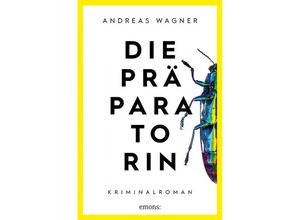 9783740808297 - Die Präparatorin - Andreas Wagner Kartoniert (TB)