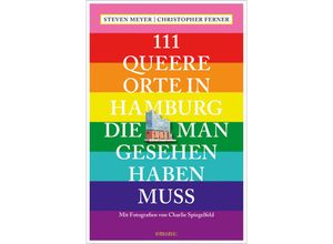 9783740813635 - 111 queere Orte in Hamburg die man gesehen haben muss - Steven Meyer Christoph Ferner Kartoniert (TB)