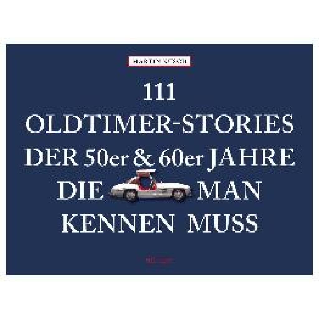 9783740814427 - Nusch Martin 111 Oldtimer-Stories der 50er und 60er Jahre die man kennen muss