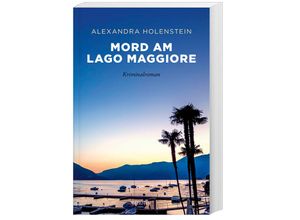 9783740816391 - Mord am Lago Maggiore - Alexandra Holenstein Kartoniert (TB)