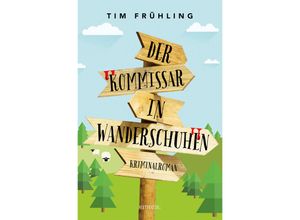 9783740816728 - Der Kommissar in Wanderschuhen - Tim Frühling Kartoniert (TB)