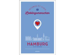 9783740817190 - Hamburg Unterwegs mit deinen Lieblingsmenschen - Sylvie Gühmann Taschenbuch