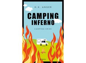 9783740818128 - Henrik Richtersen und Kathrin Schäfer   Camping-Inferno - H K Anger Kartoniert (TB)