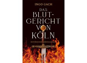 9783740818869 - Historischer Kriminalroman   Das Blutgericht von Köln - Ingo Gach Kartoniert (TB)