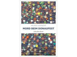 9783740819095 - Mord beim Donaufest - Helmut Gotschy Kartoniert (TB)