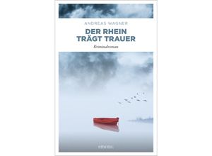 9783740819309 - Der Rhein trägt Trauer - Andreas Wagner Kartoniert (TB)