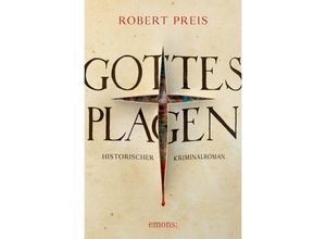 9783740819453 - Historischer Roman   Gottes Plagen - Robert Preis Kartoniert (TB)