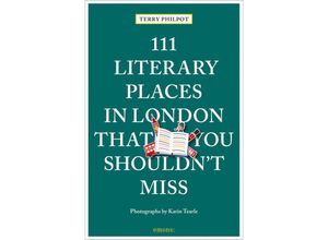 9783740819545 - 111 Literary Places in London That You Shouldn	 Miss - Terry Philpot Kartoniert (TB)