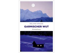 9783740819583 - Garmischer Wut - Roland Krause Kartoniert (TB)