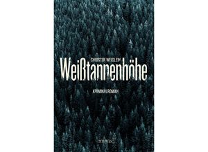 9783740820213 - Weißtannenhöhe - Christof Weiglein Kartoniert (TB)