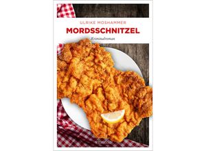 9783740820428 - Mordsschnitzel - Ulrike Moshammer Kartoniert (TB)