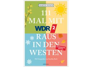 9783740820909 - 111 Mal mit WDR 2 raus in den Westen Band 3 - Martin Nusch Kartoniert (TB)