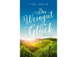 9783740820992 - Das Weingut zum Glück - Linn Greve Kartoniert (TB)