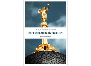 9783740821005 - Potsdamer Intrigen - Carla M Heinze Kartoniert (TB)