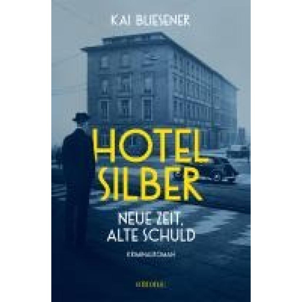 9783740821234 - Bliesener Kai Hotel Silber - neue Zeit alte Schuld