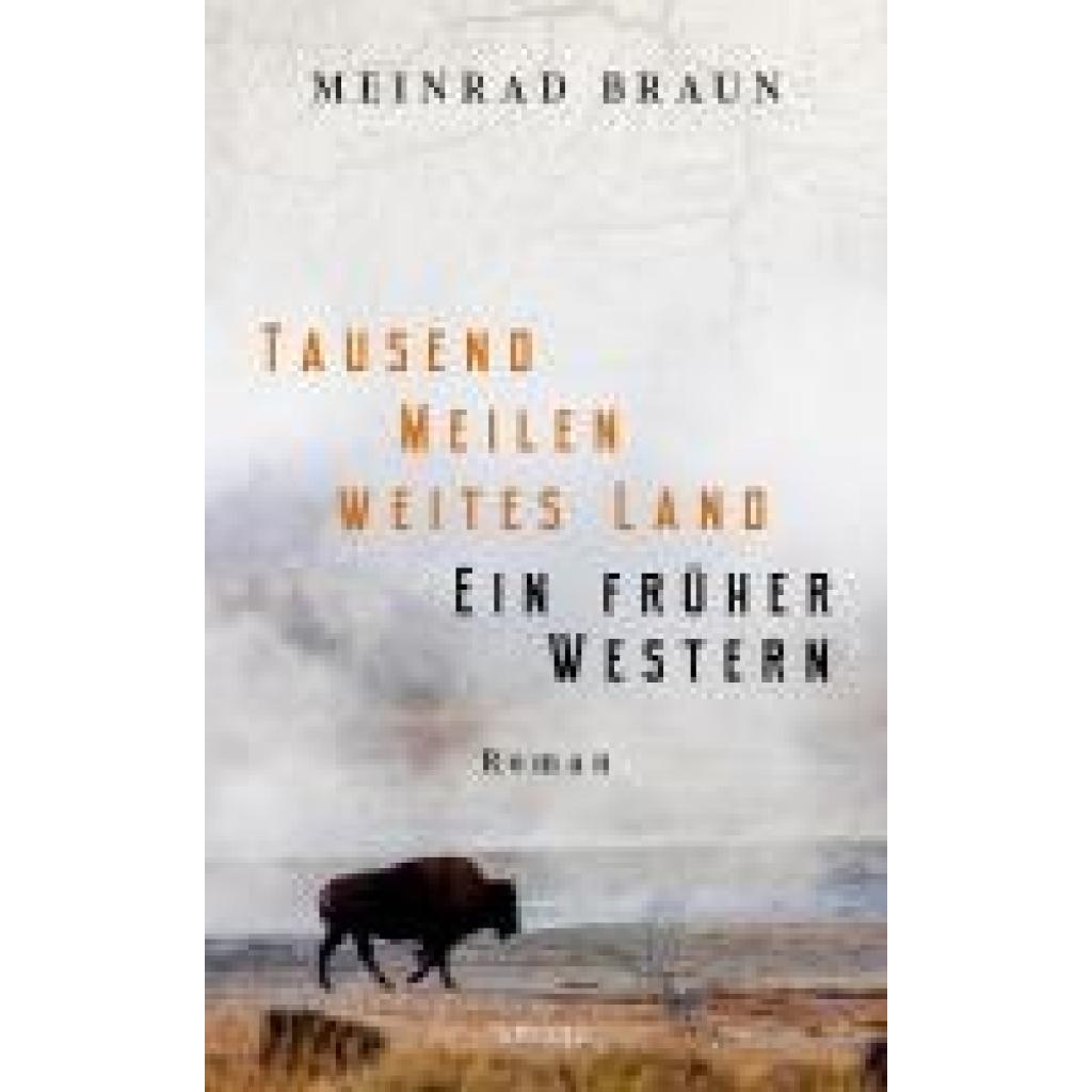 9783740821272 - Braun Meinrad Tausend Meilen weites Land Ein früher Western
