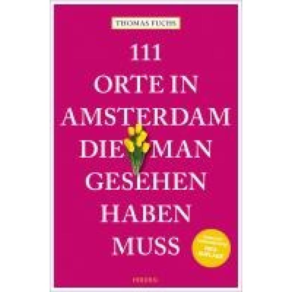 9783740823221 - Fuchs Thomas 111 Orte in Amsterdam die man gesehen haben muss