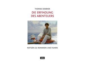 9783741004476 - Die Erfindung des Abenteuers - Thomas Koebner Kartoniert (TB)