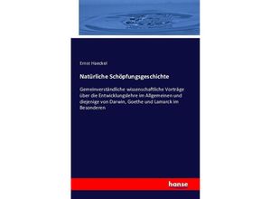 9783741100413 - Natürliche Schöpfungsgeschichte - Ernst Haeckel Kartoniert (TB)