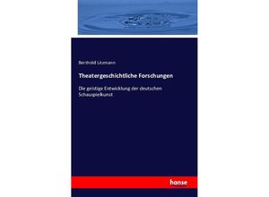 9783741101632 - Theatergeschichtliche Forschungen - Berthold Litzmann Kartoniert (TB)