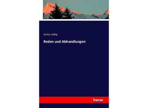 9783741103353 - Reden und Abhandlungen - Justus Liebig Kartoniert (TB)