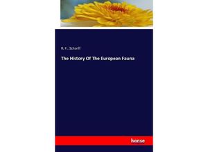 9783741103513 - The History Of The European Fauna - R F Scharff Kartoniert (TB)