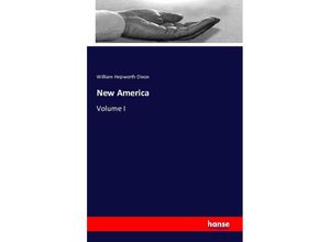 9783741103735 - New America - William Hepworth Dixon Kartoniert (TB)