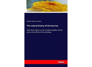 9783741103995 - The natural history of the tea-tree - William Nanson Lettsom Kartoniert (TB)