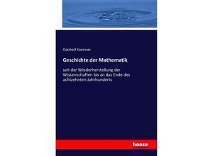 9783741104008 - Geschichte der Mathematik - Gotthelf Kaestner Kartoniert (TB)