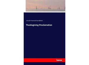 9783741104978 - Thanksgiving Proclamation - Lincoln Financial Foundation Kartoniert (TB)